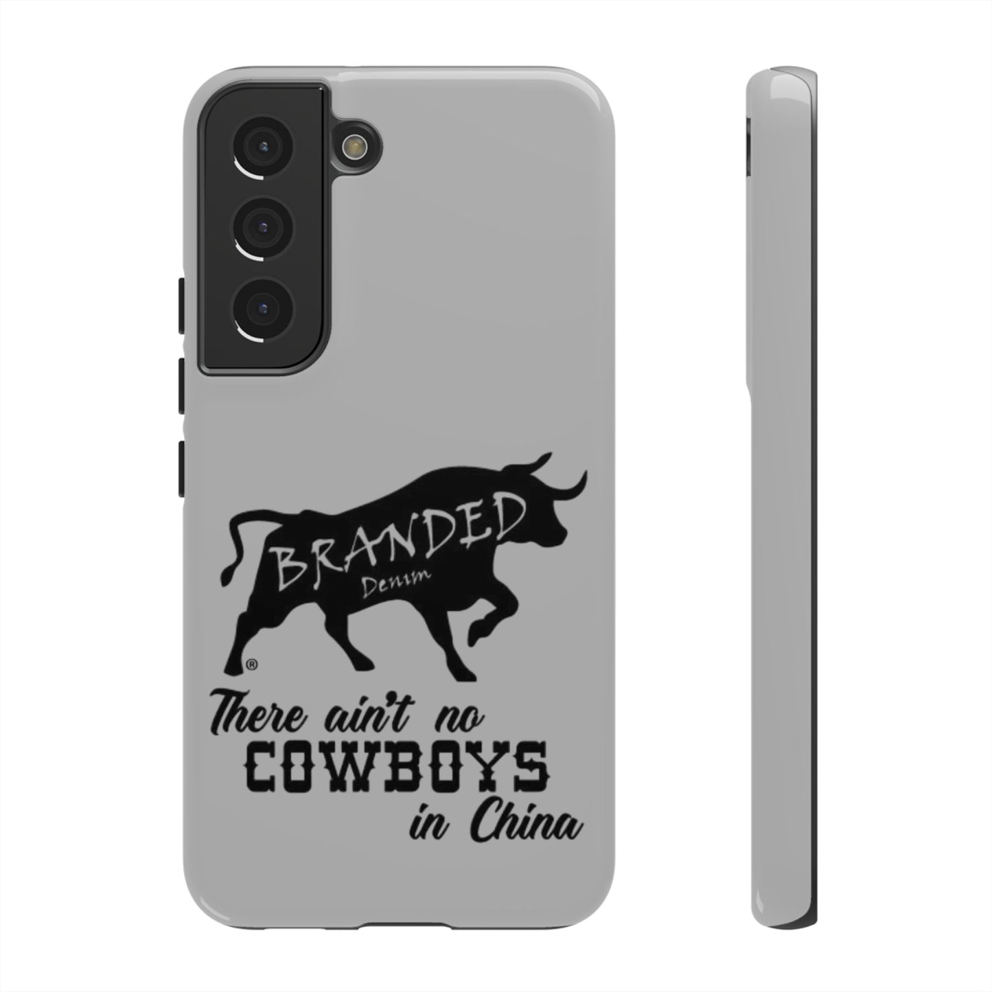 Gray Ain't No Cowboys In China IPhone, Google, & Samsung Tough Cases