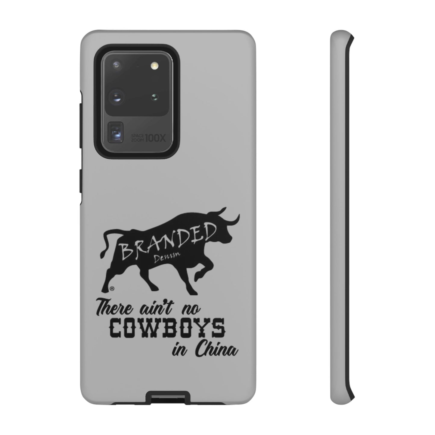 Gray Ain't No Cowboys In China IPhone, Google, & Samsung Tough Cases