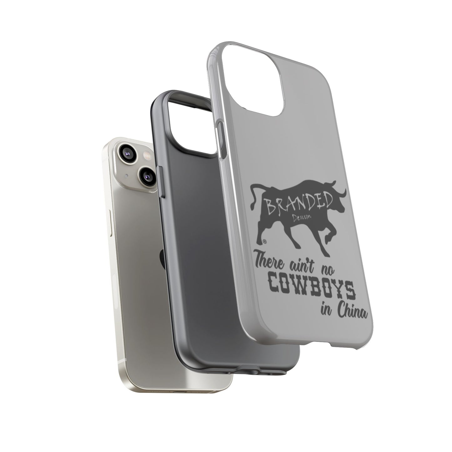 Gray Ain't No Cowboys In China IPhone, Google, & Samsung Tough Cases