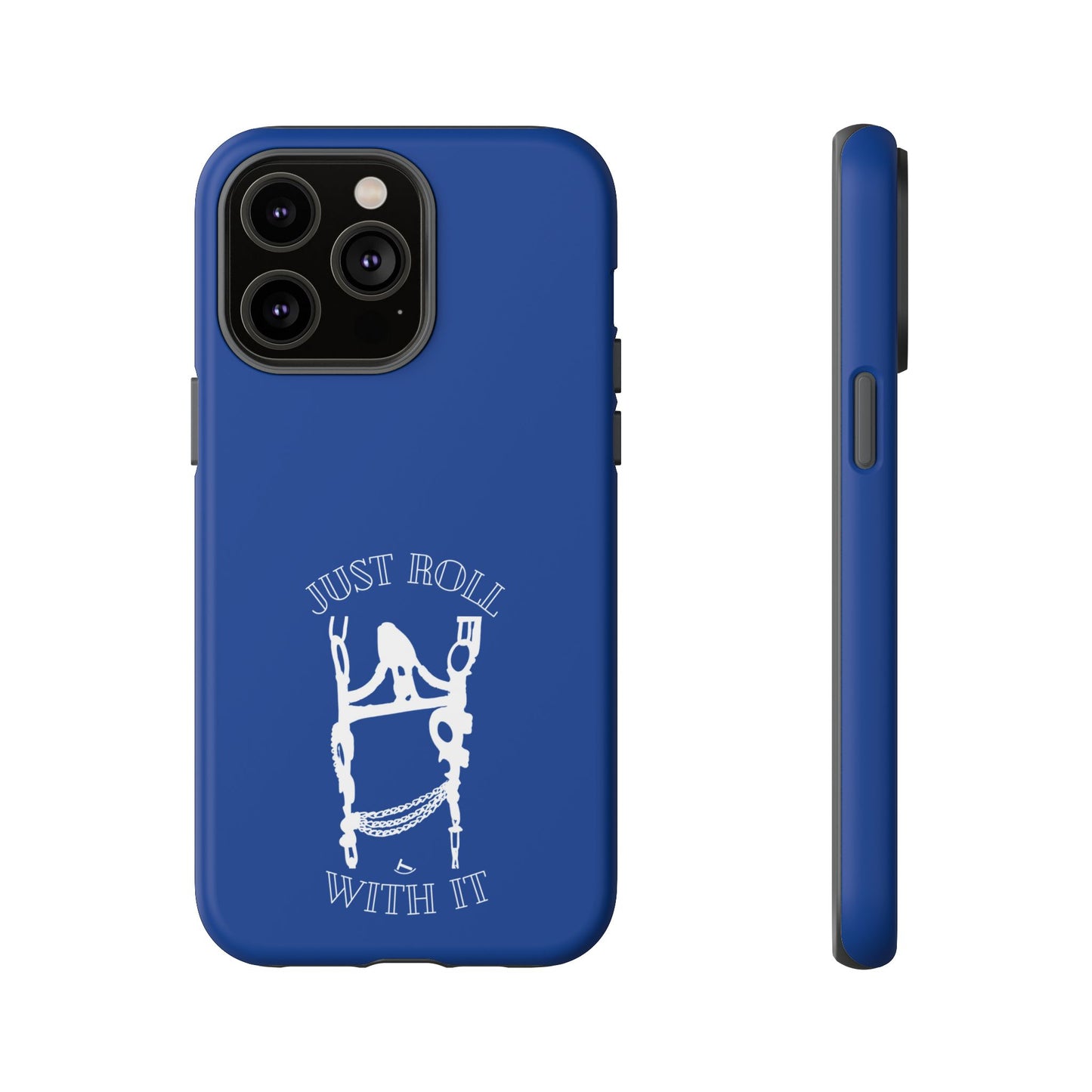 Just Roll With It IPhone, Samsung, & Google Tough Cases