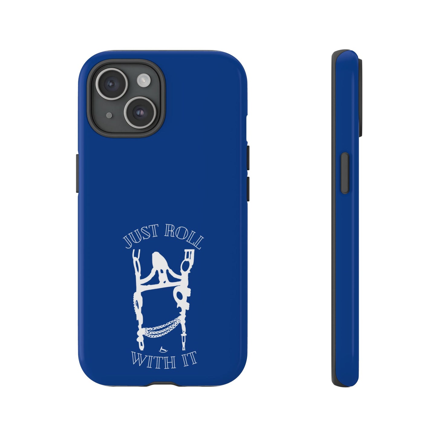 Just Roll With It IPhone, Samsung, & Google Tough Cases