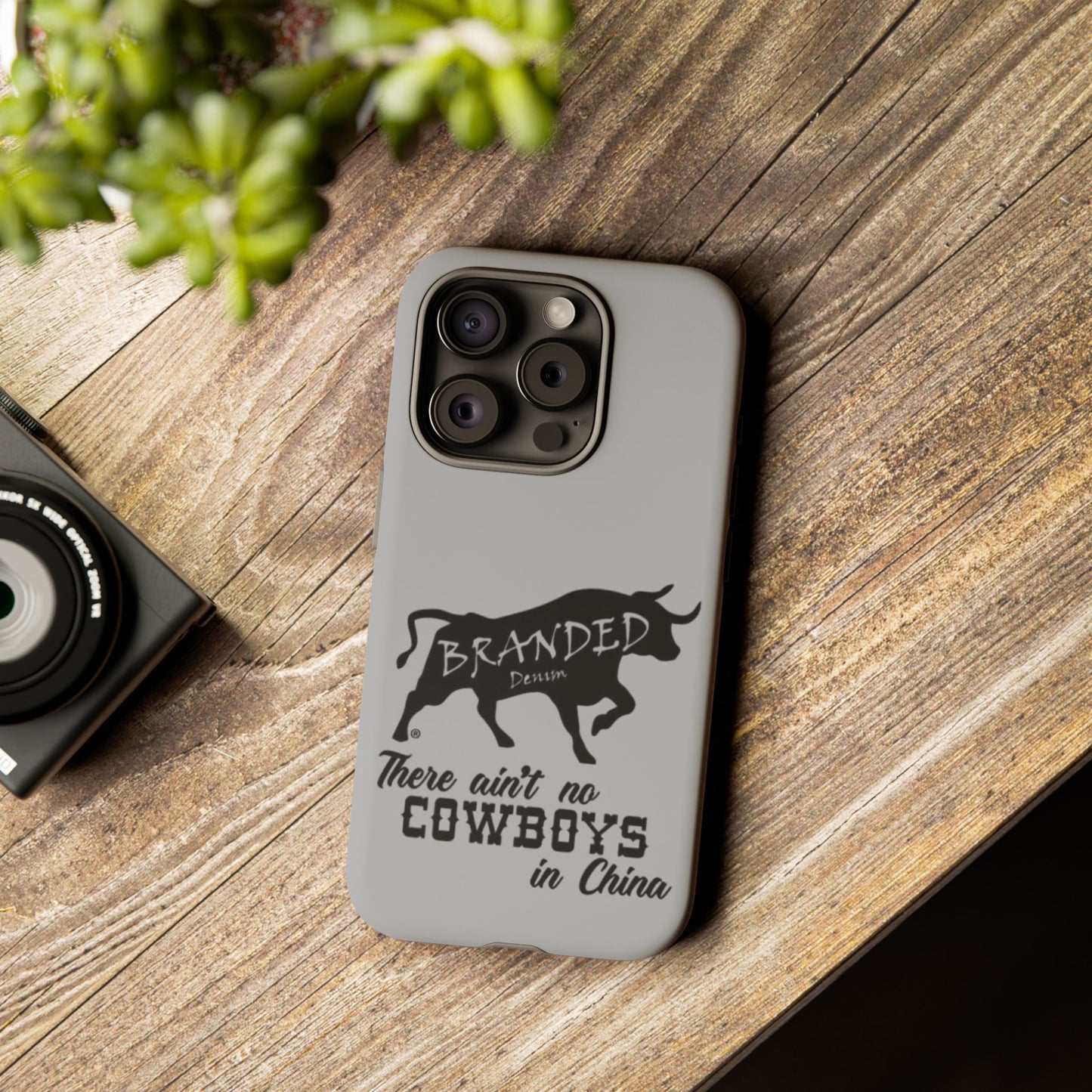 Gray Ain't No Cowboys In China IPhone, Google, & Samsung Tough Cases