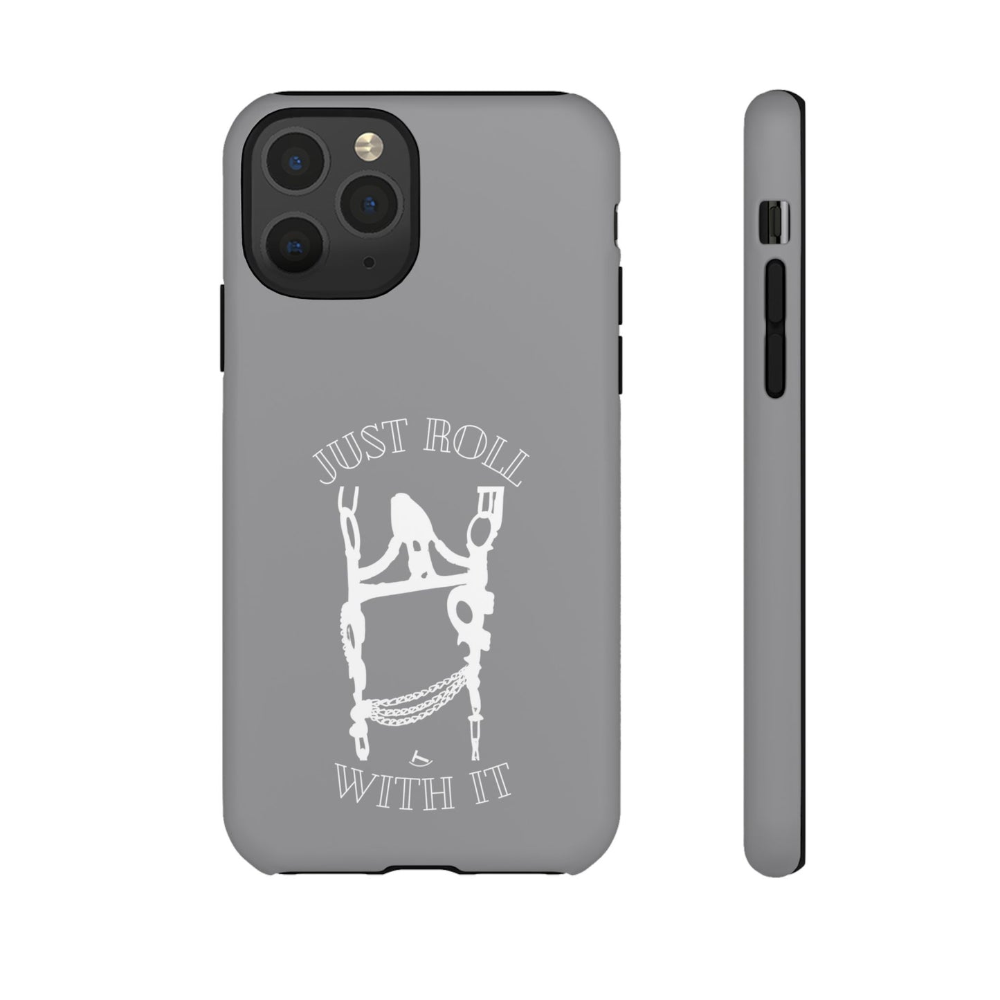 Gray Just Roll With It IPhone, Samsung, & Google Tough Cases