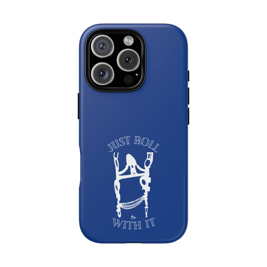 Just Roll With It IPhone, Samsung, & Google Tough Cases