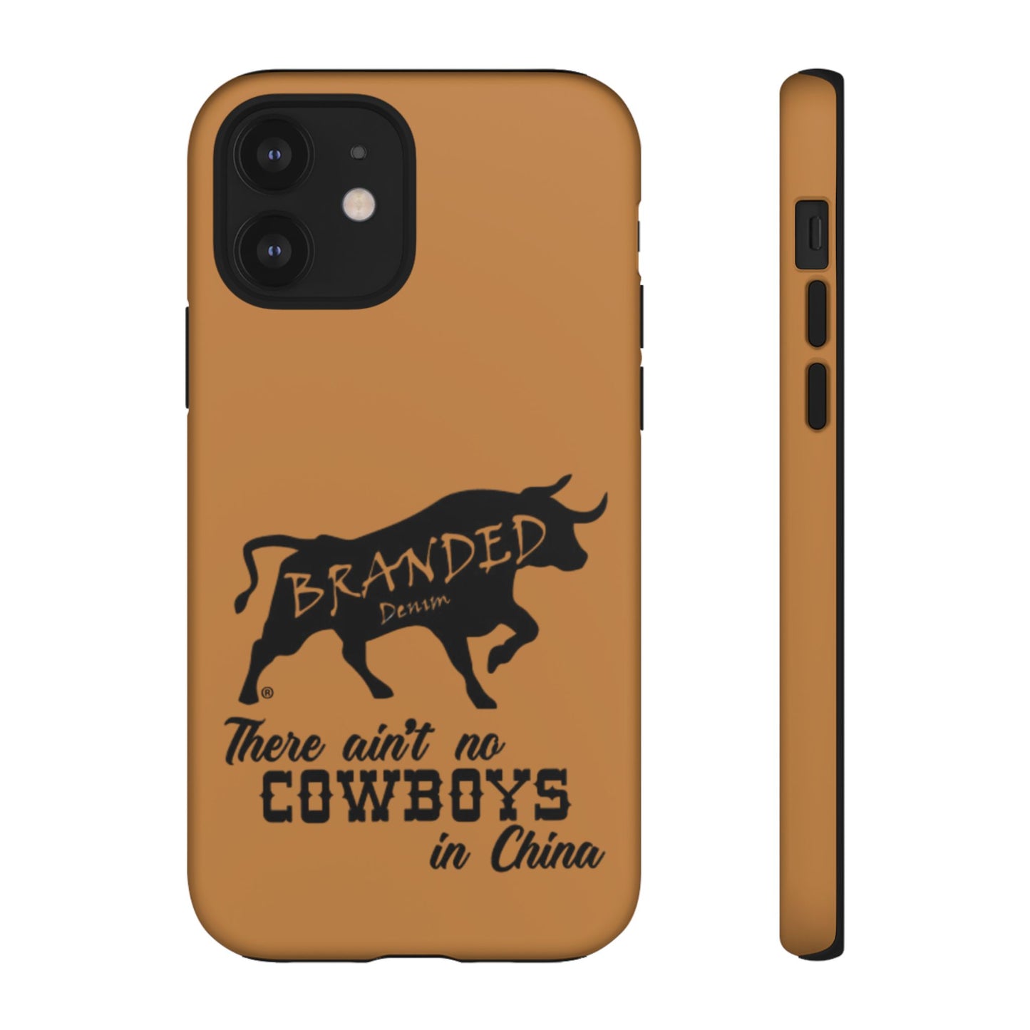 Brown Ain't No Cowboys In China IPhone, Google, & Samsung Tough Cases