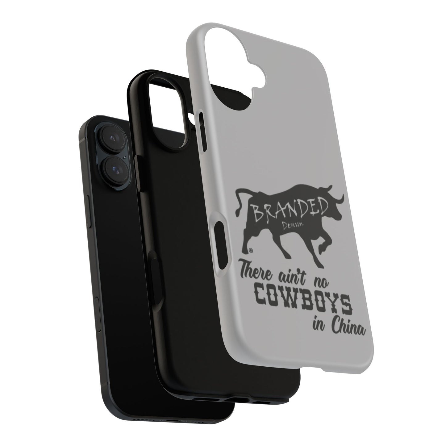 Gray Ain't No Cowboys In China IPhone, Google, & Samsung Tough Cases