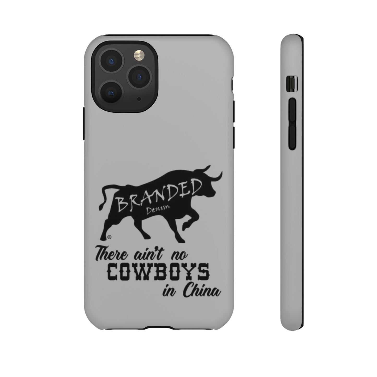 Gray Ain't No Cowboys In China IPhone, Google, & Samsung Tough Cases