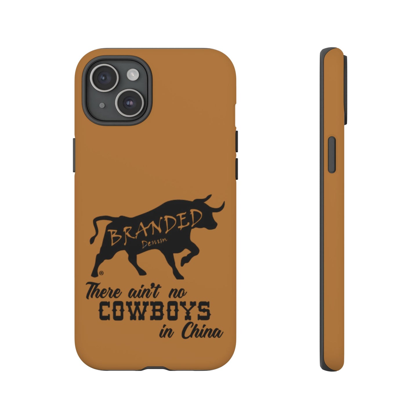 Brown Ain't No Cowboys In China IPhone, Google, & Samsung Tough Cases