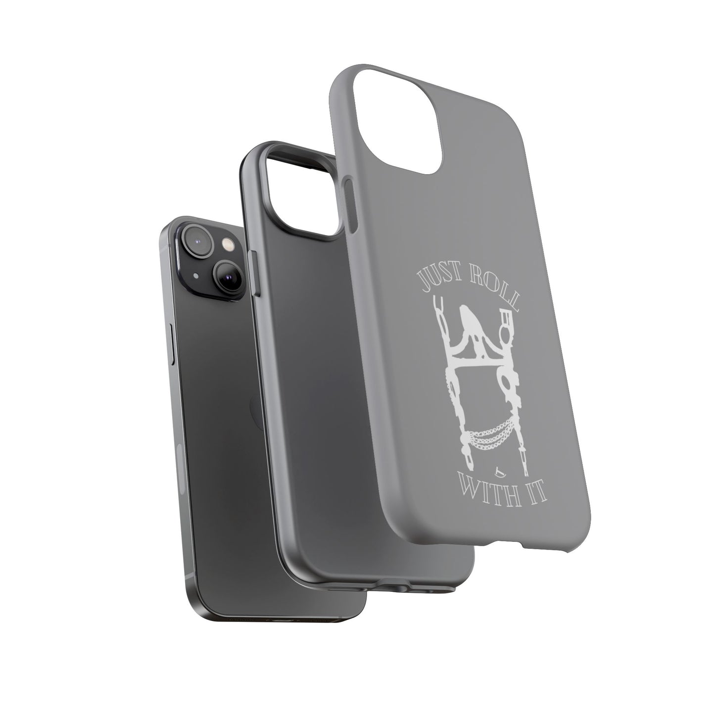 Gray Just Roll With It IPhone, Samsung, & Google Tough Cases