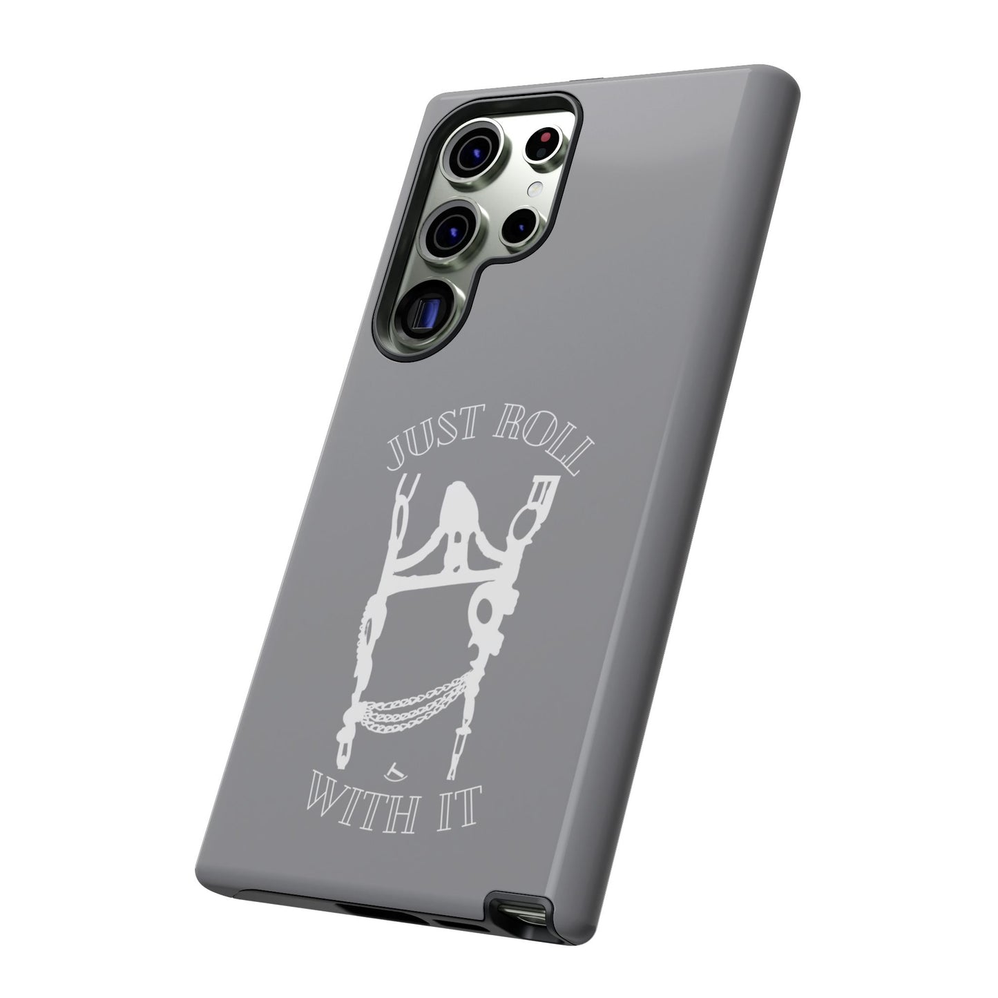 Gray Just Roll With It IPhone, Samsung, & Google Tough Cases