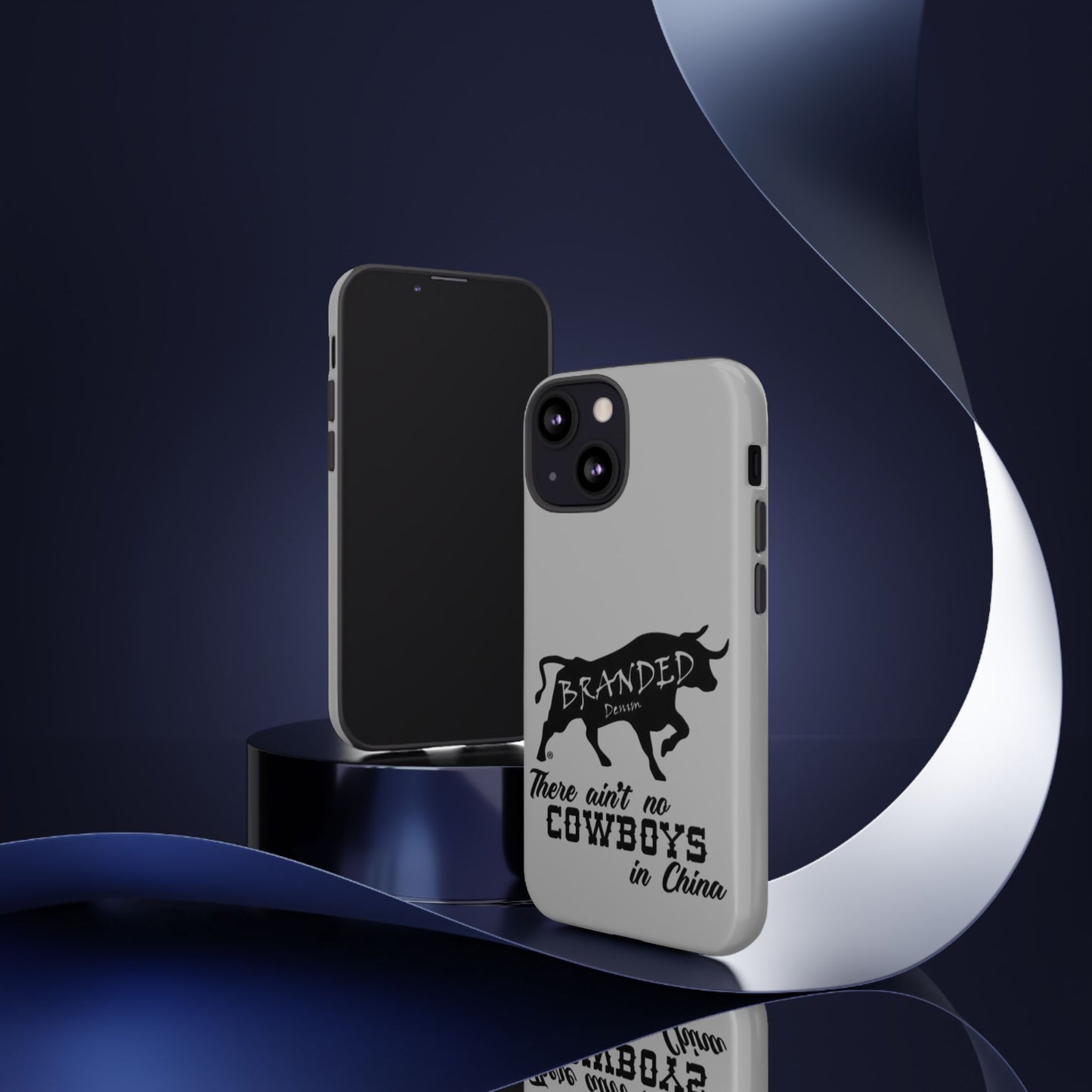 Gray Ain't No Cowboys In China IPhone, Google, & Samsung Tough Cases