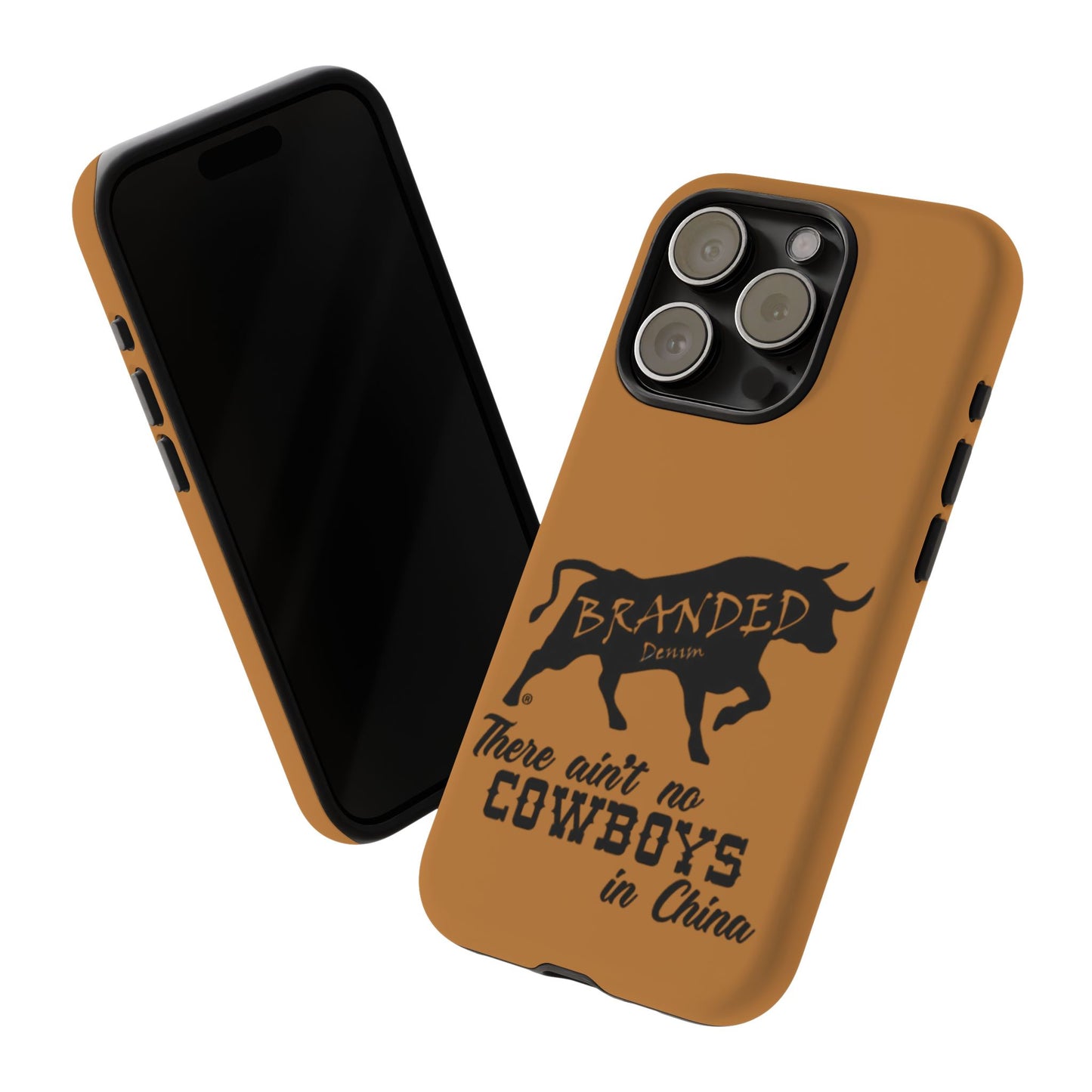 Brown Ain't No Cowboys In China IPhone, Google, & Samsung Tough Cases