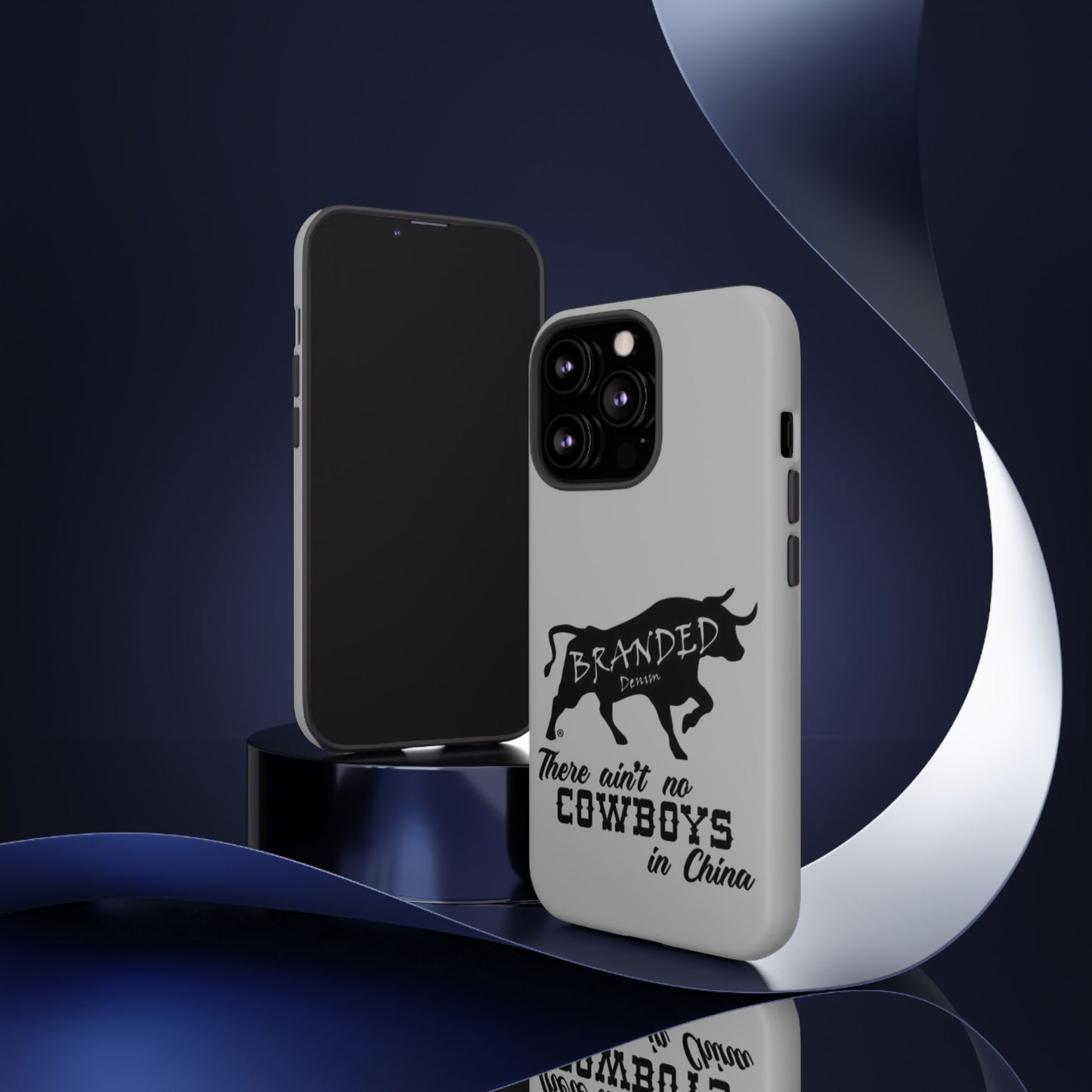 Gray Ain't No Cowboys In China IPhone, Google, & Samsung Tough Cases