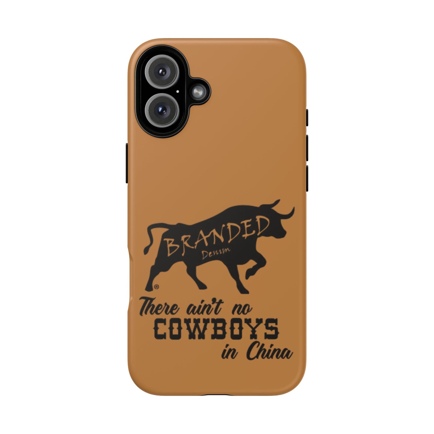 Brown Ain't No Cowboys In China IPhone, Google, & Samsung Tough Cases