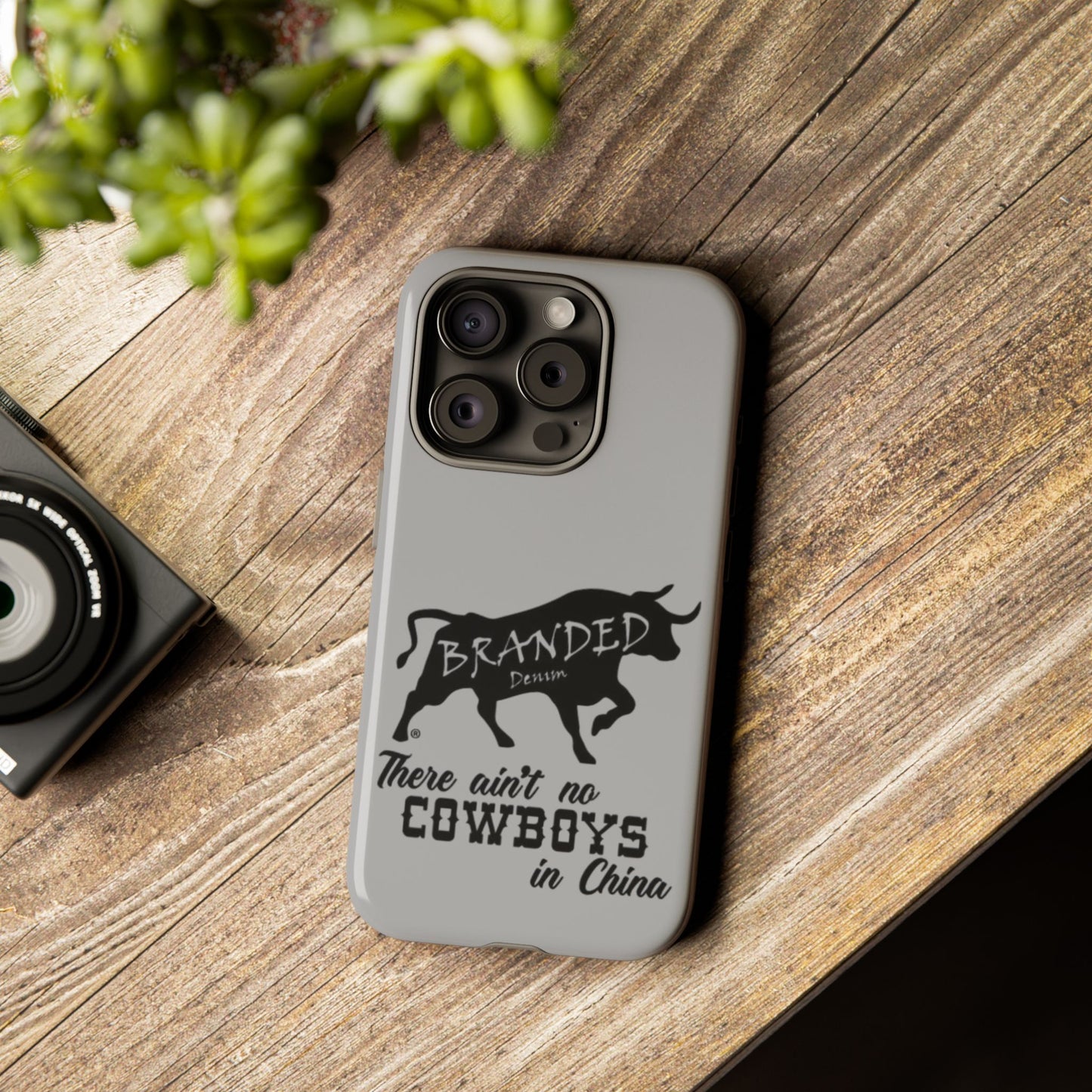 Gray Ain't No Cowboys In China IPhone, Google, & Samsung Tough Cases