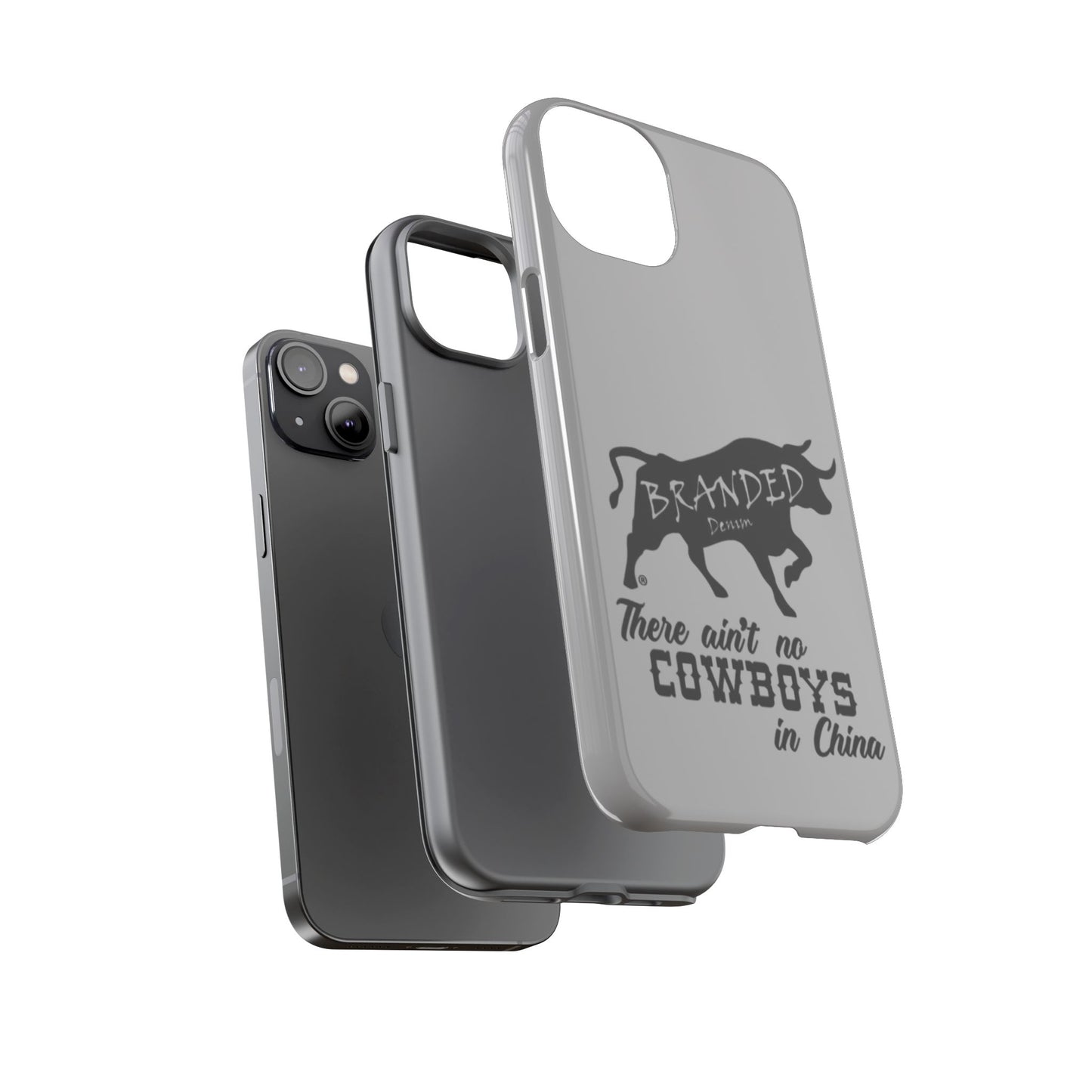 Gray Ain't No Cowboys In China IPhone, Google, & Samsung Tough Cases