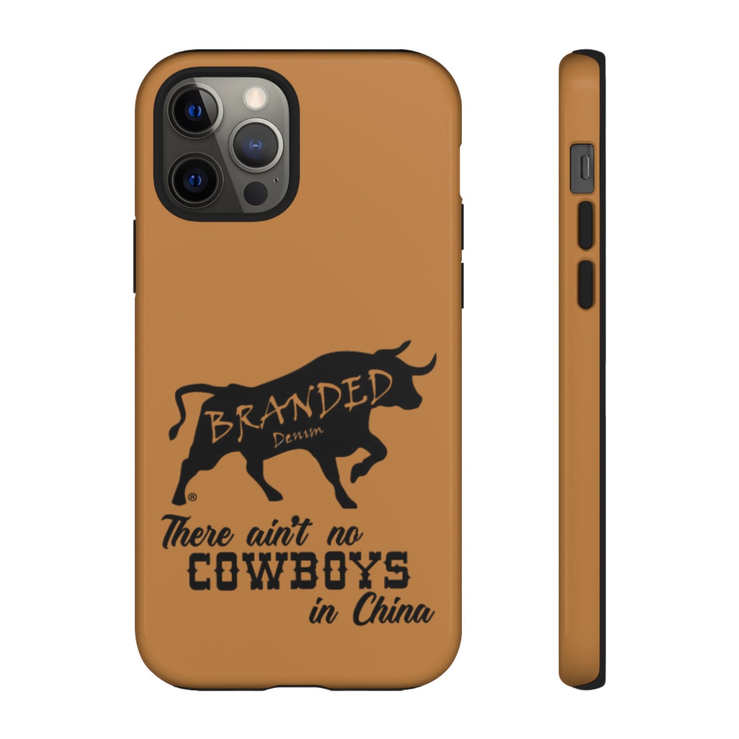 Brown Ain't No Cowboys In China IPhone, Google, & Samsung Tough Cases