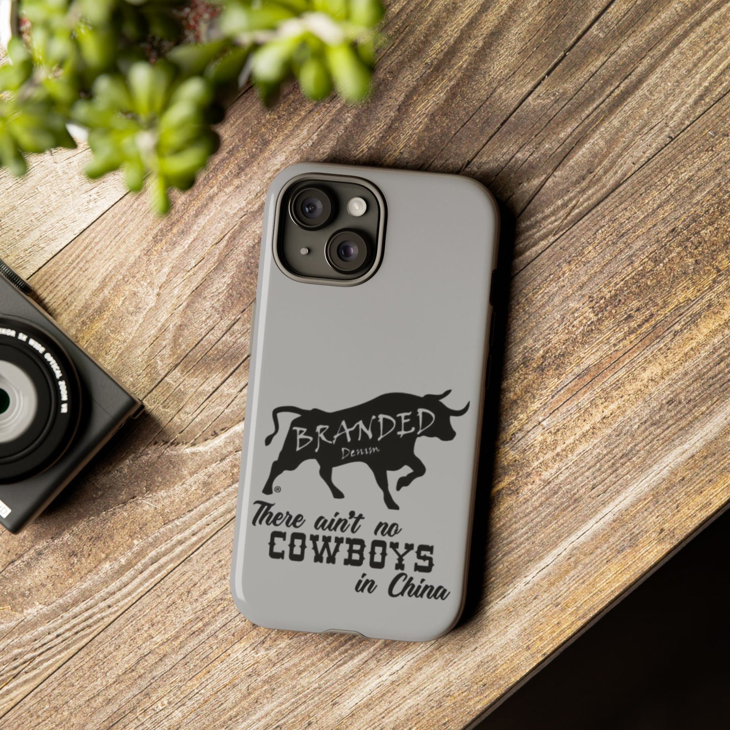 Gray Ain't No Cowboys In China IPhone, Google, & Samsung Tough Cases