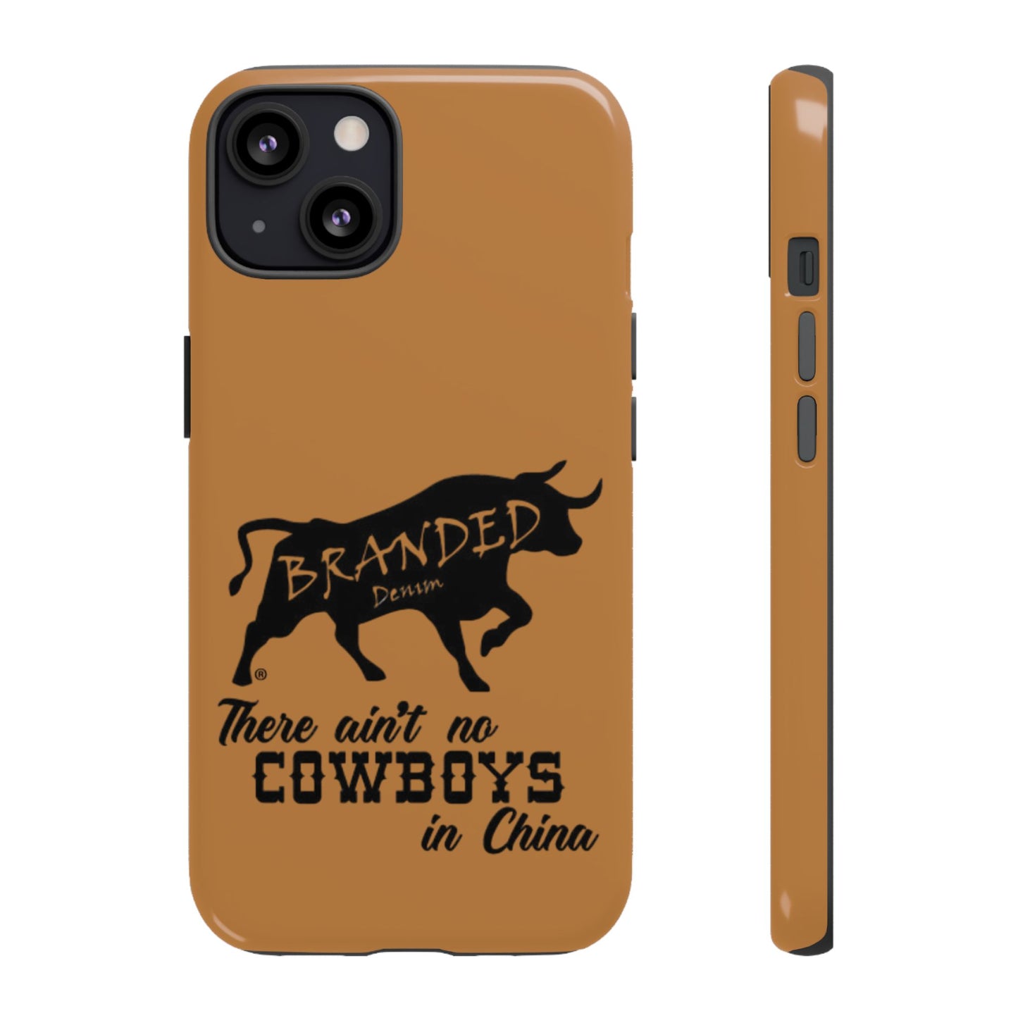 Brown Ain't No Cowboys In China IPhone, Google, & Samsung Tough Cases