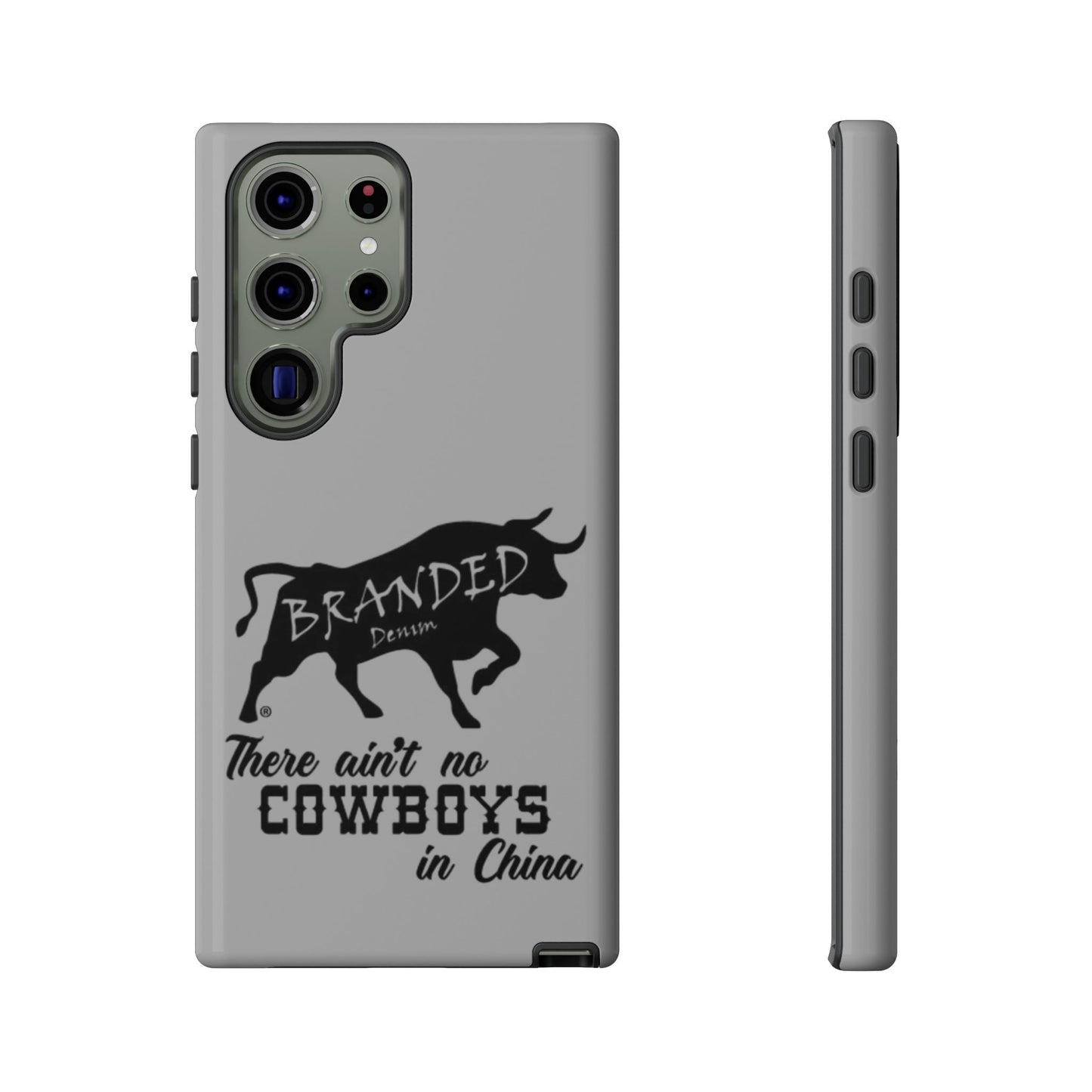 Gray Ain't No Cowboys In China IPhone, Google, & Samsung Tough Cases