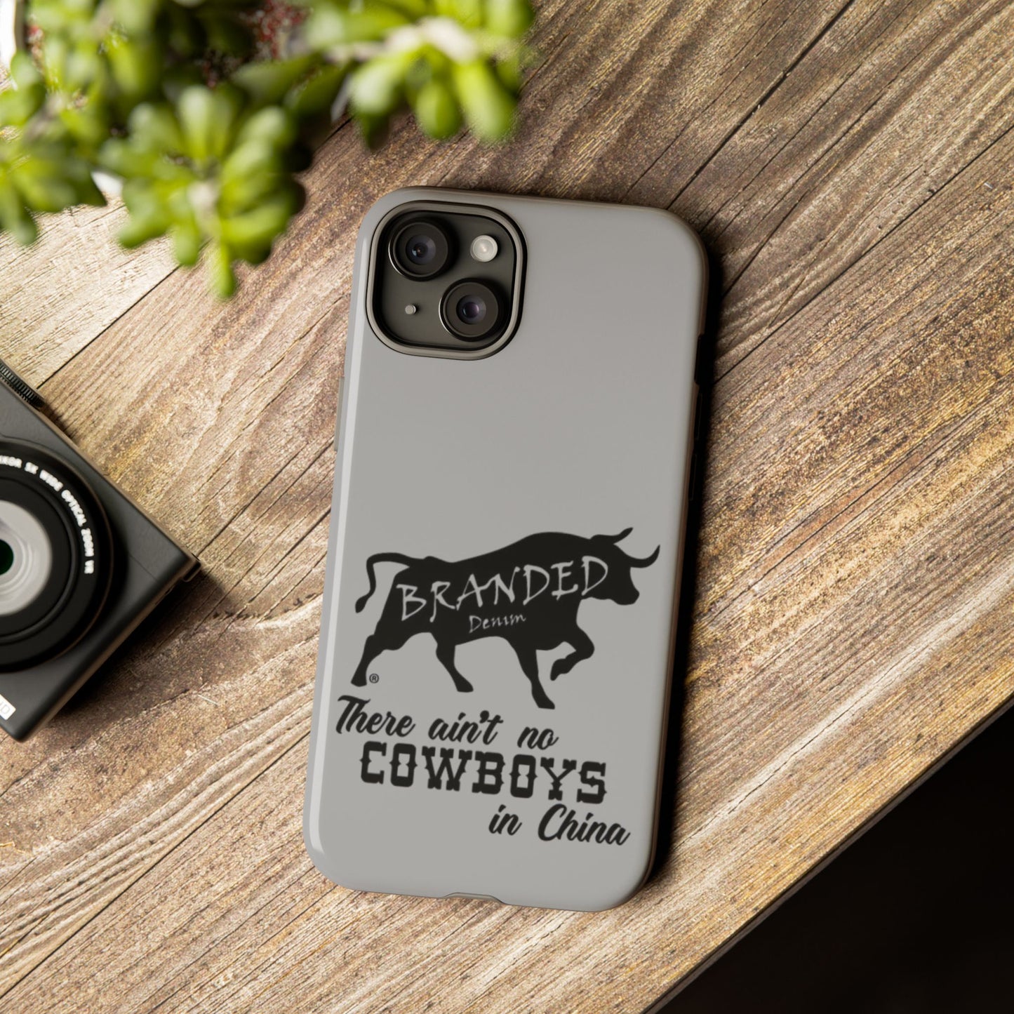 Gray Ain't No Cowboys In China IPhone, Google, & Samsung Tough Cases