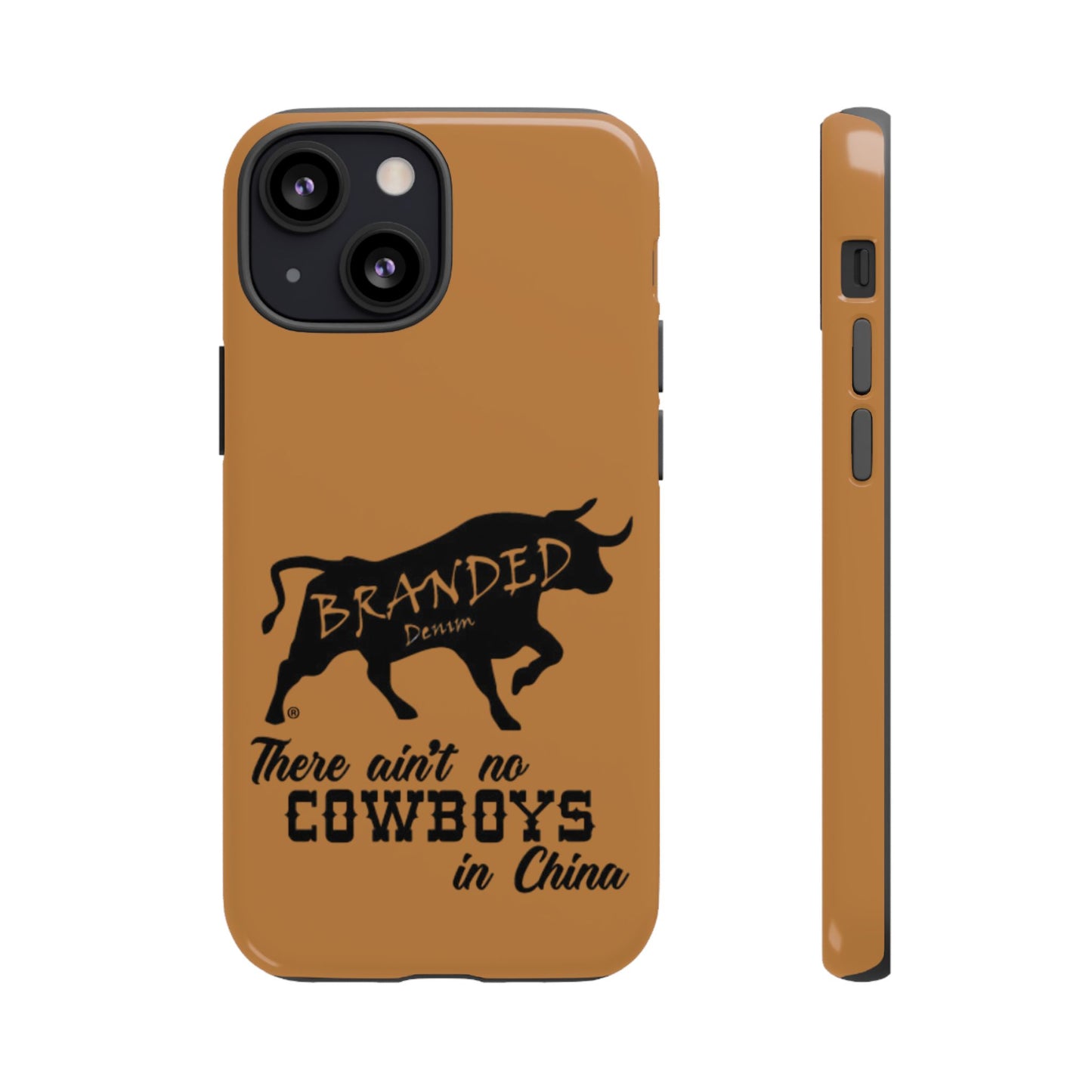 Brown Ain't No Cowboys In China IPhone, Google, & Samsung Tough Cases