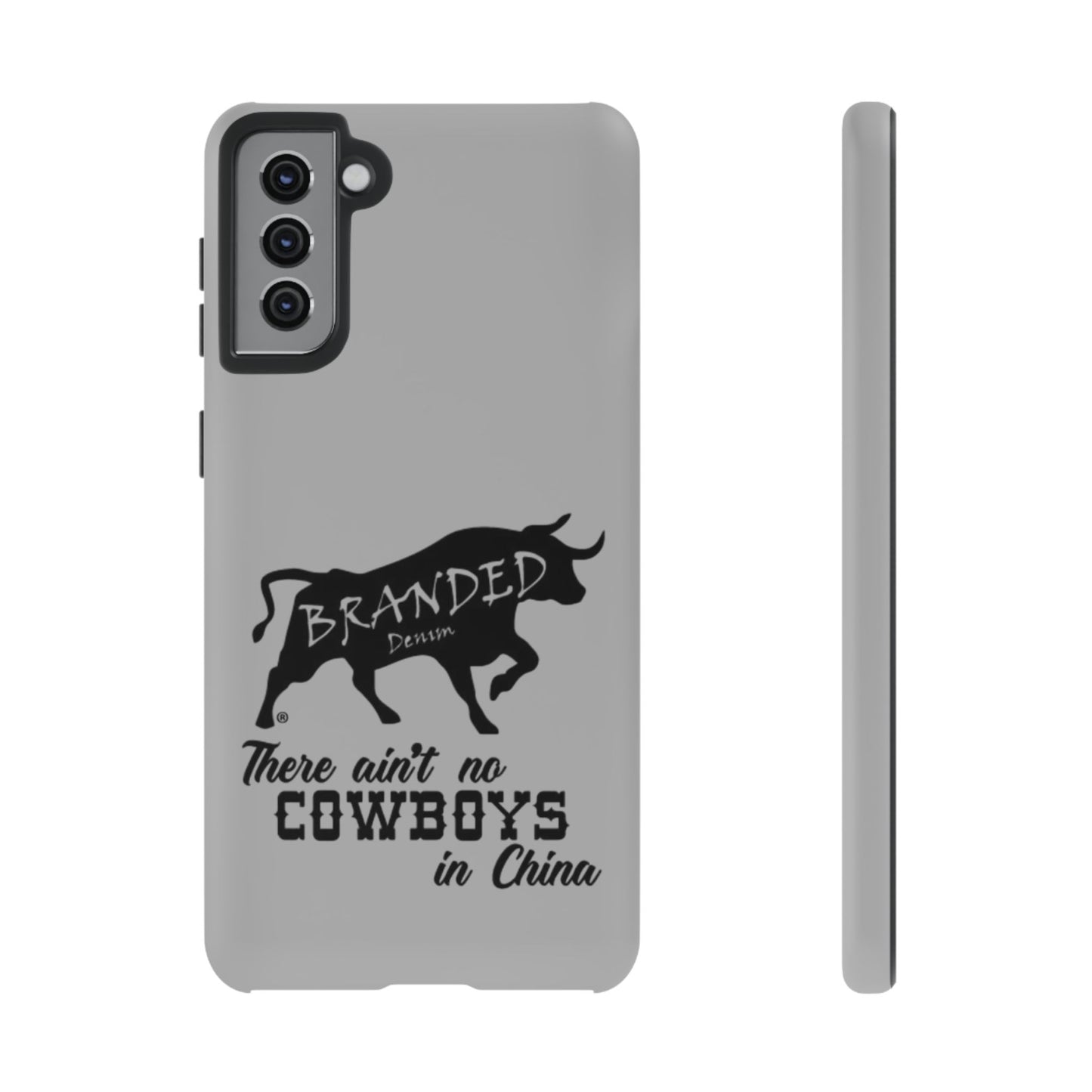 Gray Ain't No Cowboys In China IPhone, Google, & Samsung Tough Cases