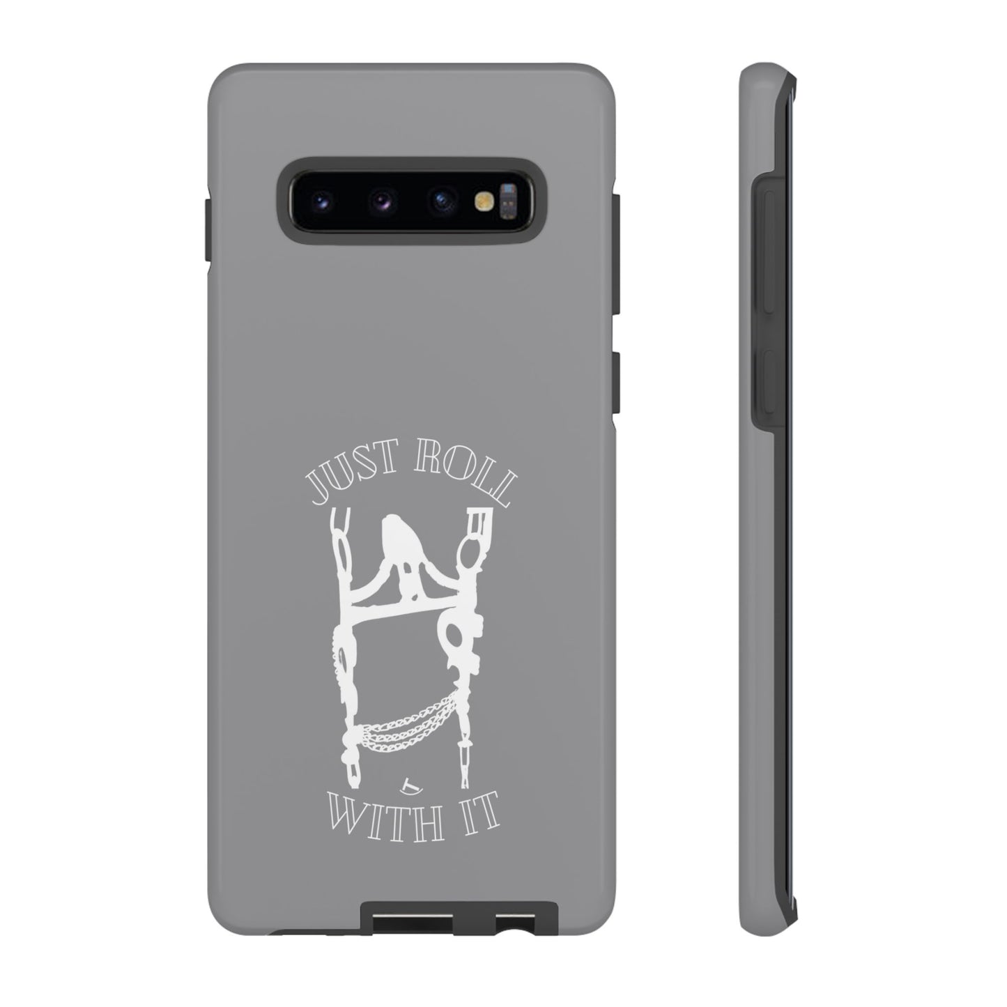 Gray Just Roll With It IPhone, Samsung, & Google Tough Cases