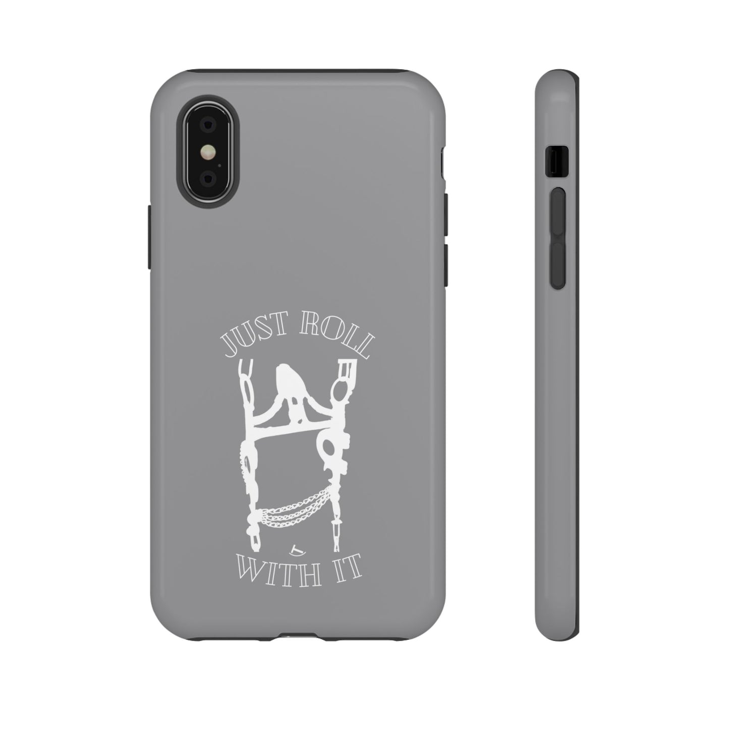 Gray Just Roll With It IPhone, Samsung, & Google Tough Cases