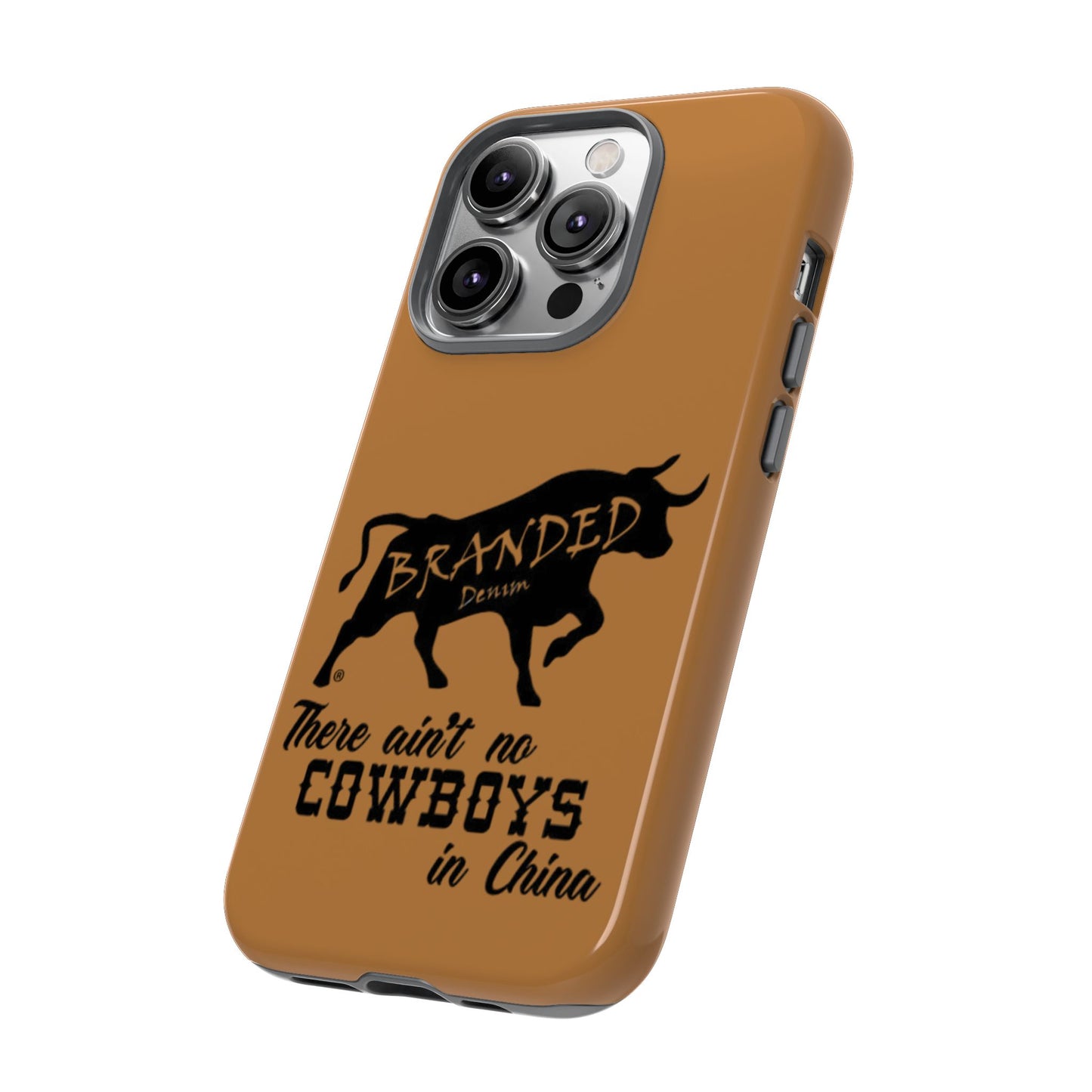 Brown Ain't No Cowboys In China IPhone, Google, & Samsung Tough Cases