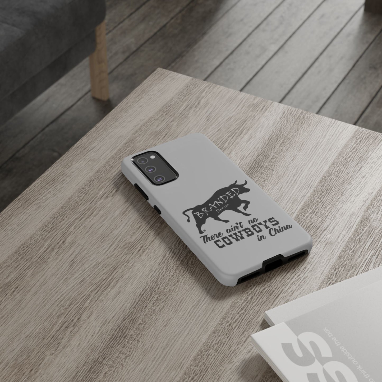 Gray Ain't No Cowboys In China IPhone, Google, & Samsung Tough Cases