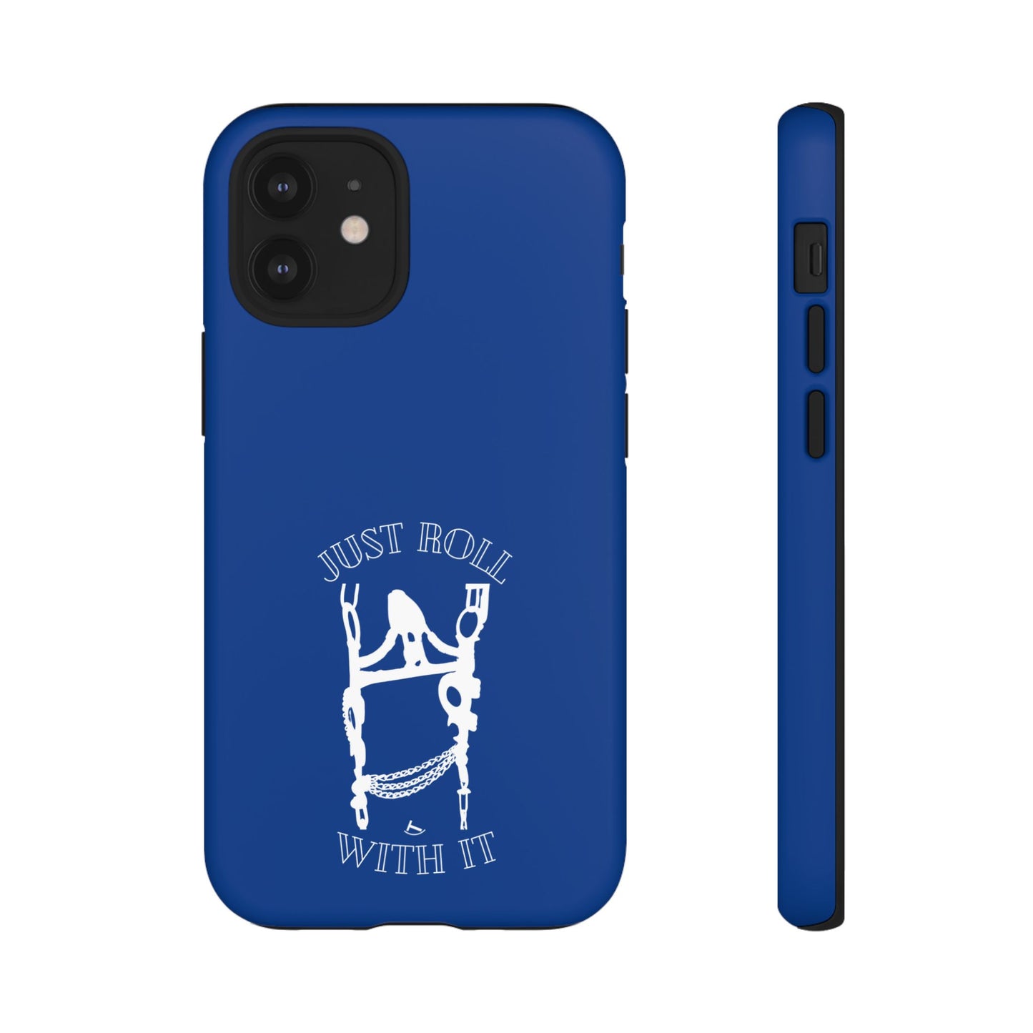 Just Roll With It IPhone, Samsung, & Google Tough Cases